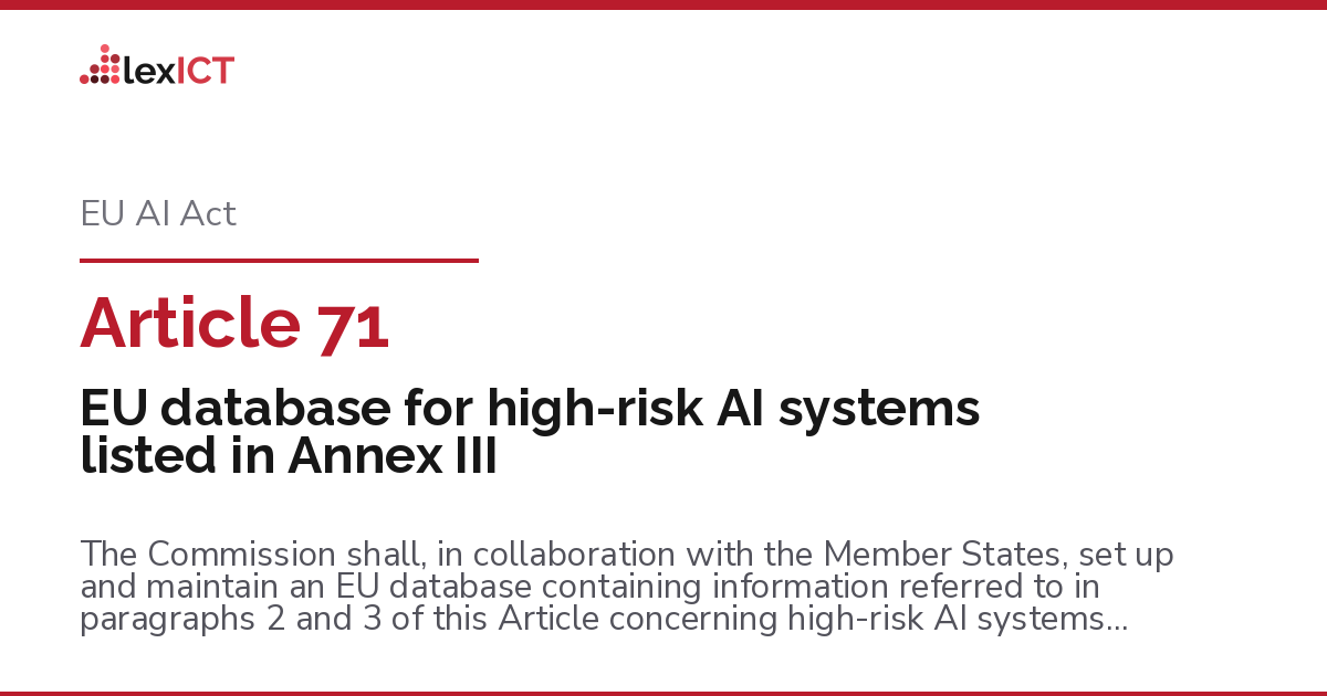 Article 71: EU database for high-risk AI systems listed in Annex III ...