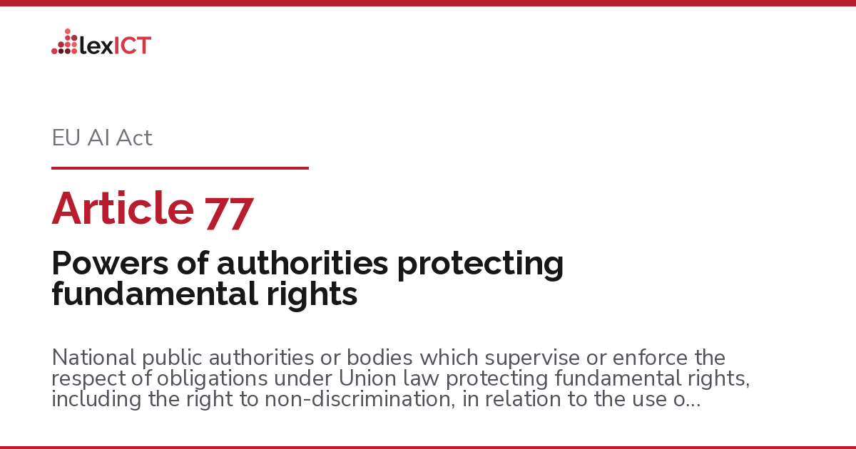 Article 77example Explained Article 77: Powers of authorities protecting fundamental rights — EU AI Act